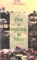 Couverture du livre « Flore et végétation du Sahara (3e édition) » de Paul Ozenda aux éditions Cnrs
