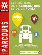 Couverture du livre « Les métiers de l'agriculture et de la forêt » de  aux éditions Onisep