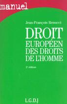 Couverture du livre « Droit europeen des droits de l'homme » de Renucci Jean-Francoi aux éditions Lgdj