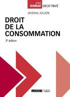 Couverture du livre « Droit de la consommation (3e édition) » de Jerome Julien aux éditions Lgdj