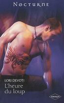 Couverture du livre « L'heure du loup » de Lori Devoti aux éditions Harlequin