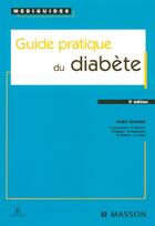 Couverture du livre « Guide pratique du diabete (3e édition) » de Andre Grimaldi aux éditions Elsevier-masson