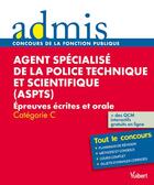 Couverture du livre « Agent spécialisé de la police technique et scientifique (ASPTS) ; catégorie C ; épeuves écrites et orale » de  aux éditions Vuibert