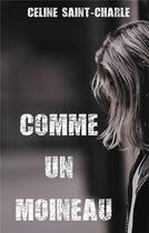 Couverture du livre « Comme un moineau » de Celine Saint-Charle aux éditions Books On Demand