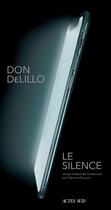 Couverture du livre « Le silence » de Delillo Don aux éditions Actes Sud