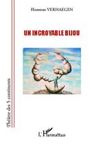 Couverture du livre « Incroyable bijou » de Florestan Verhaegen aux éditions L'harmattan