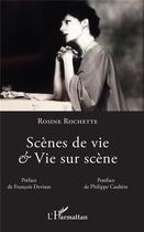 Couverture du livre « Scènes de vie et vie sur scène » de Rochette Rosine aux éditions L'harmattan