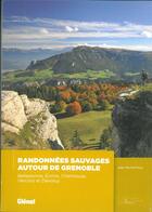 Couverture du livre « Randonnées sauvages autour de Grenoble (2e édition) » de Jean-Michel Pouy aux éditions Glenat