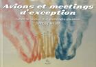Couverture du livre « Avions et meetings d'exception » de Francois Brevot aux éditions Pascal Galode