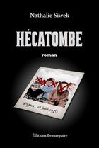 Couverture du livre « Hécatombe » de Nathalie Siwek aux éditions Beaurepaire