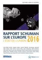 Couverture du livre « L'état de l'Union ; rapport Schuman 2016 sur l'Europe » de Thierry Chopin et Michel Foucher aux éditions Lignes De Reperes