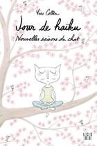 Couverture du livre « Jour de haïku : Nouvelles saisons du chat » de Yves Cotten aux éditions Locus Solus