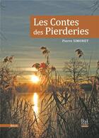 Couverture du livre « Les contes des Pierderies » de Pierre Simonet aux éditions La Bouinotte