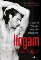 Couverture du livre « Lingam massage ; l'éveil à l'énergie sexuelle masculine » de Michaela Riedl et Klaus Jurgen Becker aux éditions De L'eveil