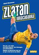 Couverture du livre « Zlatan, Ibracadabra » de Cherif Ghemmour aux éditions Saltimbanque