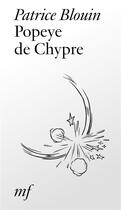 Couverture du livre « Popeye de Chypre » de Patrice Blouin aux éditions Editions Mf