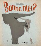 Couverture du livre « Bonne nuit ? » de Coralie Saudo et Kris Di Giacomo aux éditions Tom Poche