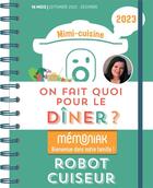 Couverture du livre « Mémoniak ; on fait quoi pour le diner au robot-cuiseur ? de septembre à décembre (édition 2022/2023) » de Marine Rolland aux éditions Editions 365
