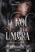 Couverture du livre « Le Royaume de Vincula Tome 1 : Le roi Umbra » de Jamie Applegate Hunter aux éditions Ronciere