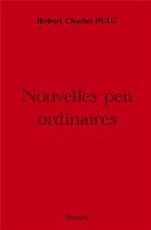 Couverture du livre « Nouvelles peu ordinaires » de Robert Charles Puig aux éditions Edilivre