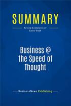 Couverture du livre « Business @ the Speed of Thought : Review and Analysis of Gates' Book » de  aux éditions Business Book Summaries