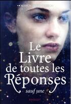 Couverture du livre « Le livre de toutes les réponses sauf une » de Manon Fargetton aux éditions Rageot