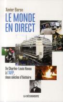 Couverture du livre « Le monde en direct » de Xavier Baron aux éditions La Decouverte