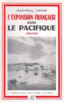 Couverture du livre « L'expansion française dans le Pacifique » de Jean-Paul Faivre aux éditions Nel