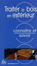 Couverture du livre « Traiter Le Bois En Exterieur » de Bierling Philippe aux éditions Saep