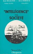 Couverture du livre « Intelligence-societe » de Bertrand Hirsch aux éditions L'harmattan