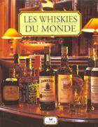 Couverture du livre « Les Whiskies Du Monde » de Gilbert Delos aux éditions Hatier
