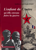 Couverture du livre « L'enfant de l'autre qu'elle envoya faire la guerre » de Gomot J.C aux éditions Societe Des Ecrivains