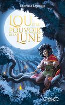 Couverture du livre « Lou et le pouvoir de la lune » de Lajoinie Laetitia aux éditions Michel Lafon