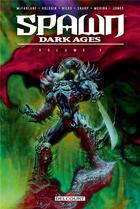 Couverture du livre « Spawn - dark age Tome 1 » de Steve Niles et Brian Holguin et Todd Mcfarlane et Collectif aux éditions Delcourt