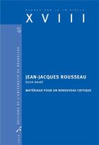 Couverture du livre « Études sur le XVIIIe siècle Tome 40 : Jean-Jacques Rousseau (1712-2012) » de Van Staen aux éditions Universite De Bruxelles