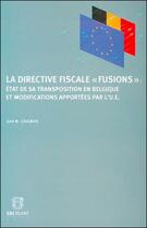 Couverture du livre « Directive fiscale ; fusions etat de sa tra » de Cougnon aux éditions Bruylant