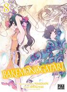Couverture du livre « Bakemonogatari Tome 8 » de Oh! Great et Nisioisin aux éditions Pika