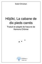 Couverture du livre « Hôjôki, la cabane de dix pieds carrés » de Christian Soleil aux éditions Edilivre-aparis