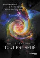 Couverture du livre « Tout est relié : univers esprit » de Romuald Leterrier et Jocelin Morisson aux éditions Guy Trédaniel