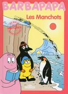 Couverture du livre « Barbapapa : les manchots » de Annette Tison et Talus Taylor aux éditions Les Livres Du Dragon D'or