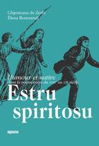 Couverture du livre « Estru spiritosu ; dix chef-d'oeuvre » de Ghjermana De Zerbi aux éditions Albiana