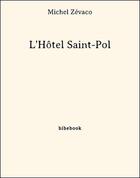 Couverture du livre « L'Hôtel Saint-Pol » de Michel Zevaco aux éditions Bibebook