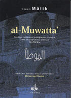 Couverture du livre « Al-muwatta : synthese pratique de l enseignement islamique » de Abdullah Ibn Malik aux éditions Albouraq