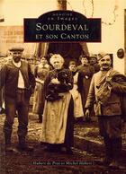 Couverture du livre « Sourdeval et son canton » de Michel Hebert et Hubert De Prat aux éditions Editions Sutton