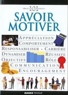 Couverture du livre « Savoir motiver » de Robert Heller aux éditions Mango