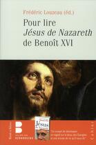 Couverture du livre « Pour lire le Jésus de Nazareth de Benoît XVI » de Frederic Louzeau aux éditions Parole Et Silence