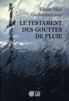 Couverture du livre « Le testament des gouttes de pluie » de Einar Mar Gudmundsson aux éditions Gaia