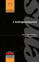 Couverture du livre « L'entrepreneuriat » de Karim Messeghem et Sylvie Sammut aux éditions Editions Ems