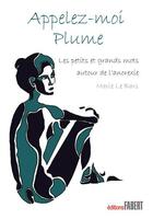Couverture du livre « Appelez-moi Plume ; les petits et grands mots autour de l'anorexie » de Marie Le Bars aux éditions Fabert