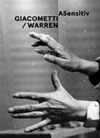 Couverture du livre « Asensitiv. giacometti / warren » de Cohen/Warren aux éditions Fage